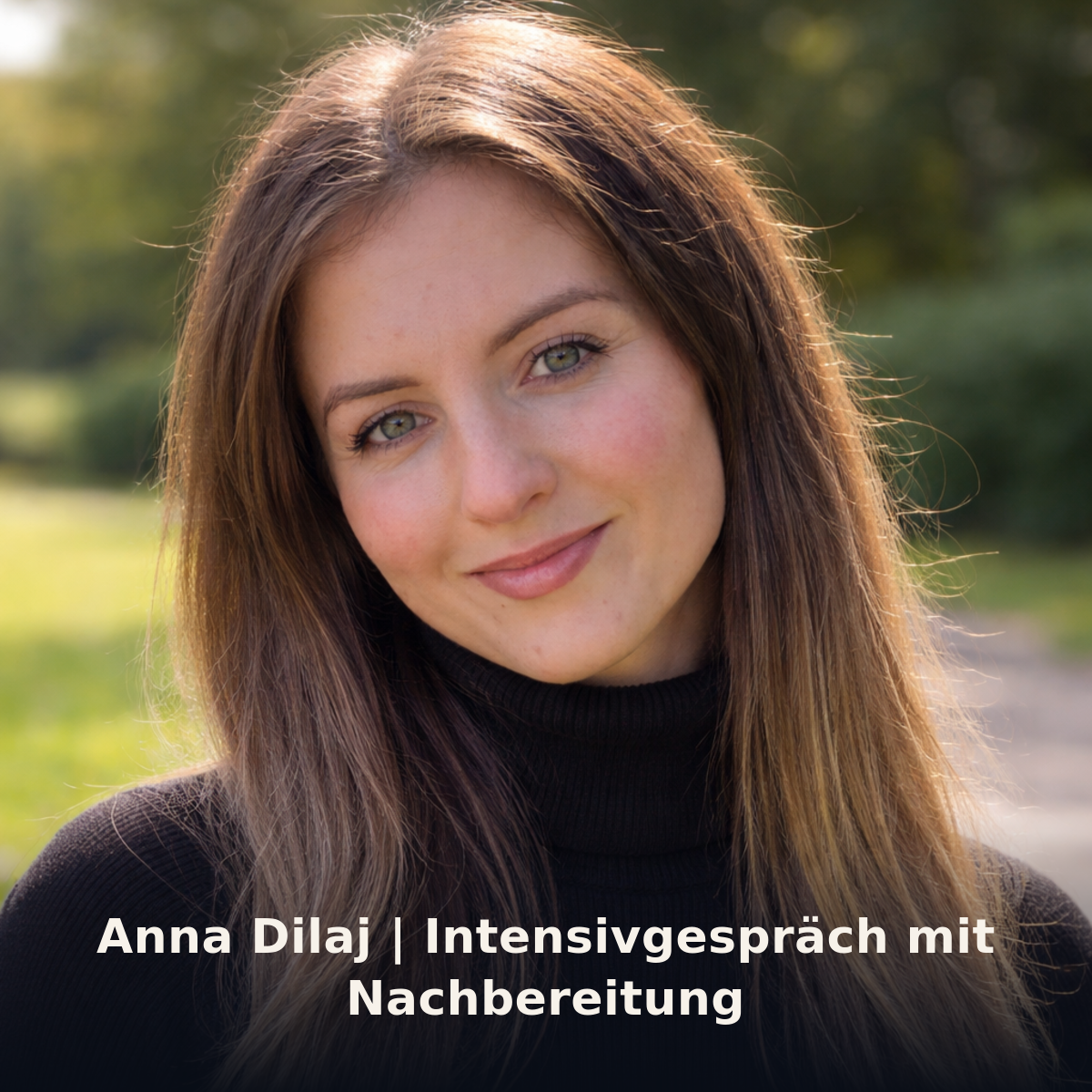 Anna Dilaj | Intensivgespräch mit Nachbereitung